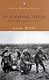 In Flanders Fields: Passchendaele 1917 In Flanders Fields: Passchendaele 1917