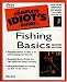 The Complete Idiot's Guide to Fishing Basics (2nd Edition)