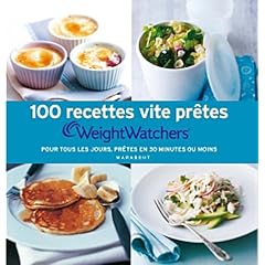 100 recettes vite pr�tes Weight Watchers