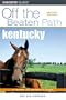 Kentucky Off the Beaten Path, 7th (Off the Beaten Path Series)