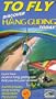 To Fly, Discover Hang Gliding Today [VHS]