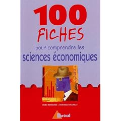 100 fiches pour comprendre les sciences �conomiques