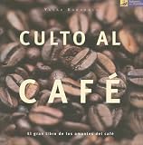 Culto Al Cafe (Sabores del Mundo)