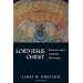 Lord Jesus Christ: Devotion to Jesus in Earliest Christianity