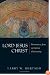Lord Jesus Christ: Devotion to Jesus in Earliest Christianity
