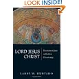 Lord Jesus Christ: Devotion to Jesus in Earliest Christianity by Larry W. Hurtado
