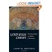 Lord Jesus Christ: Devotion to Jesus in Earliest Christianity