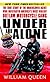 Under and Alone: The True Story of the Undercover Agent Who Infiltrated America's Most Violent Outlaw Motorcycle Gang