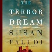 The Terror Dream: Fear and Fantasy in Post-9/11 America | [Susan Faludi]