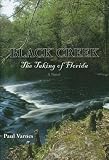 Black Creek: The Taking of Florida