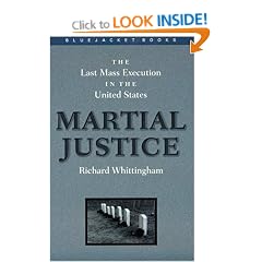 Martial Justice: Last Mass Execution in the United States (Bluejacket Books)