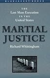 Martial Justice: The Last Mass Execution in the United States