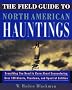 The Field Guide to North American Hauntings