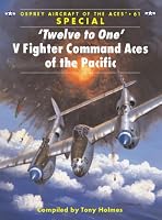 'Twelve to One' V Fighter Command Aces of the Pacific (Aircraft of the Aces)