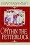 Within the Fetterlock