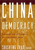 China and Democracy: Reconsidering the Prospects for a Democratic China