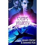 Escape Velocity | Anah Crowe,Dianne Fox