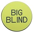 Big Blind Button for Poker Game