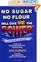 No Sugar No Flour Will Give Me The Power