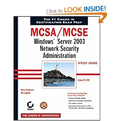 MCSA/MCSE: Exam 70-299: Windows Server 2003 Network Security Administration Study Guide