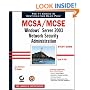 MCSA/MCSE: Exam 70-299: Windows Server 2003 Network Security Administration Study Guide