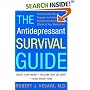 The Antidepressant Survival Guide: The Clinically Proven Program to Enhance the Benefits and Beat the Side Effects of Your Medication