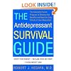 The Antidepressant Survival Guide: The Clinically Proven Program to Enhance the Benefits and Beat the Side Effects of Your Medication