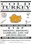 Cold Turkey Before You Become One!: This Book Can Help You Stop Smoking, Drinking, Gambling And/or Abusing Drugs : Make the Commitment!!! : A Unique, Simple, Inexpensive Method to Quit &