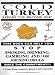 Cold Turkey Before You Become One!: This Book Can Help You Stop Smoking, Drinking, Gambling And/or Abusing Drugs : Make the Commitment!!! : A Unique, Simple, Inexpensive Method to Quit &