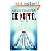 Die Kuppel: Thriller