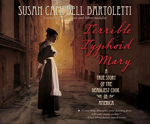 Terrible Typhoid Mary: A True Story of the Deadliest Cook in America