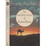 Le rendez-vous d'Essendilenepar Roger Frison-Roche