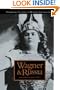 Wagner and Russia (Cambridge Studies in Russian Literature)