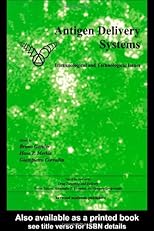 Antigen Delivery Systems: Immunological and Technological Issues (Drug Targeting and Delivery)