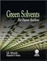 Green Solvents: For Organic Synthesis