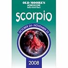 Click here to buy Old Moore's Horoscope And Astral Guide Scorpio 2008: October 24-november 22 (Old Moore) by  Foulsham.