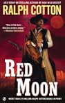 Red Moon (Ralph Cotton Western Series)