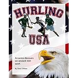 Hurling USA: America Discovers an Ancient Irish Sport