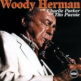Woody Herman with Charlie Parker and Tito Puente