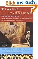 Travels with a Tangerine: From Morocco to Turkey in the Footsteps of Islam's Greatest Traveler