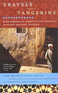 Image of Travels with a Tangerine: From Morocco to Turkey in the Footsteps of Islam's Greatest Traveler