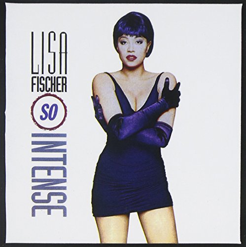 Lisa Fischer - So Intense (Deluxe Edition) - Zortam Music