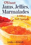 175 Best Jams, Jellies, Marmalades an...