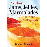 175 Best Jams, Jellies, Marmalades and Other Soft Spreads