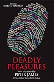 Deadly pleasures : a Crime Writers' Association anthology