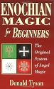 Enochian Magic for Beginners: The Original System of Angel Magic (For Beginners (Llewellyn's))