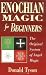 Enochian Magic for Beginners: The Original System of Angel Magic (For Beginners (Llewellyn's))