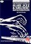 Pianists Guide to Blues, Jazz, and Melodic Improvisations