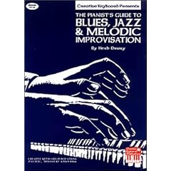 Pianists Guide to Blues, Jazz, and Melodic Improvisations
