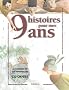 9 histoires pour mes 9 ans (1 livre + 1 CD audio)
